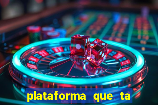 plataforma que ta pagando bem fortune tiger